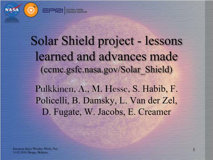 solar shield project lessons learned and advances made ccmc gsfc nasa gov solar shield