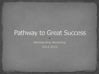 Pathway to Great Success