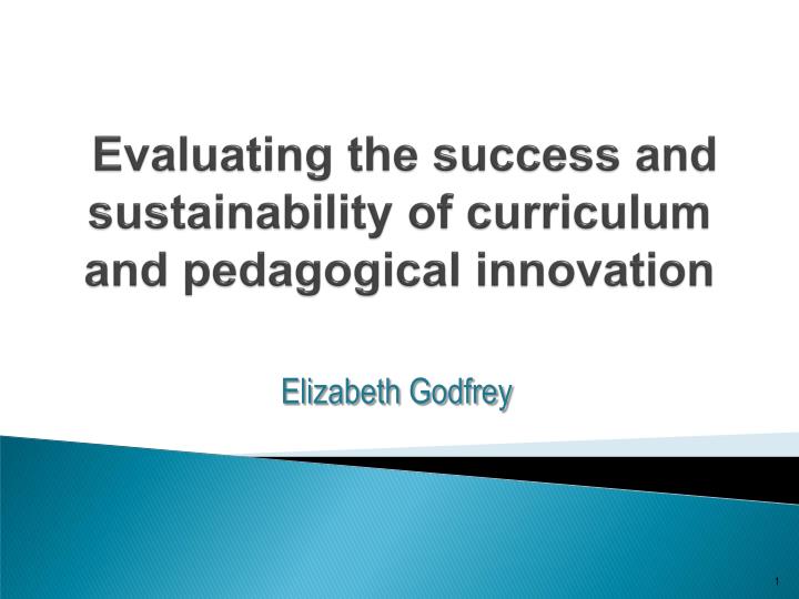 evaluating the success and sustainability of curriculum and pedagogical innovation