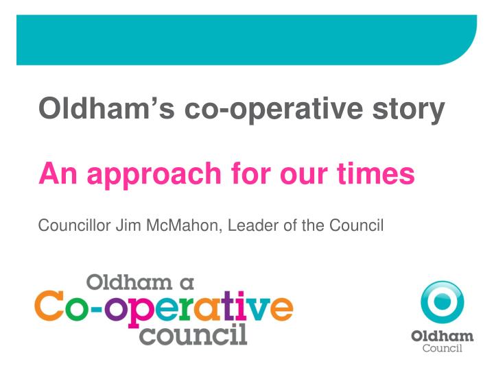 oldham s co operative story an approach for our times