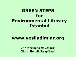GREEN STEPS for Environmental Literacy Istanbul yesiladimlar