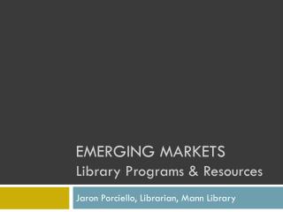 Emerging Markets Library Programs &amp; Resources