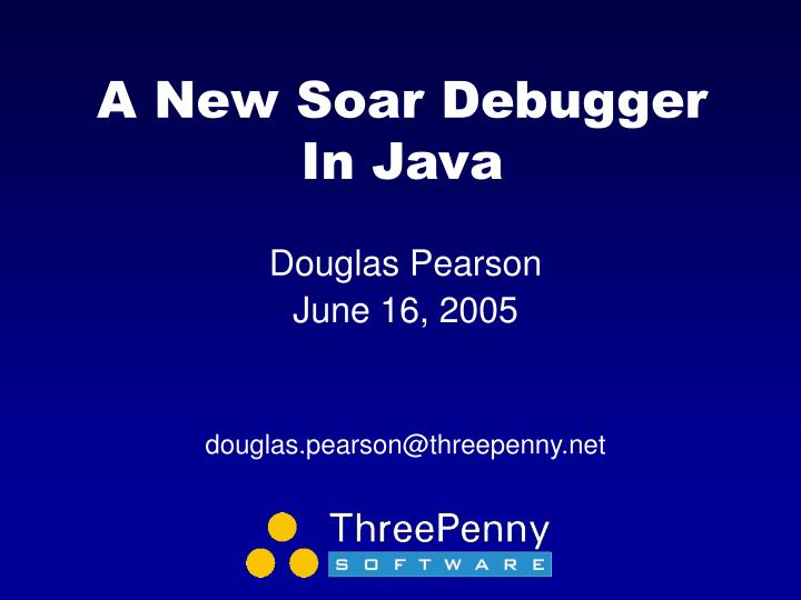 a new soar debugger in java