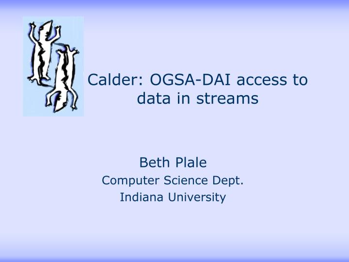 calder ogsa dai access to data in streams