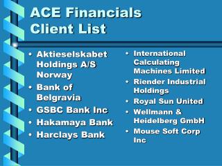 ACE Financials Client List