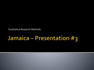 Jamaica – Presentation #3