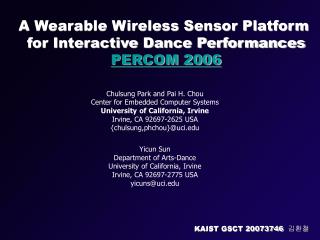 A Wearable Wireless Sensor Platform for Interactive Dance Performances PERCOM 2006
