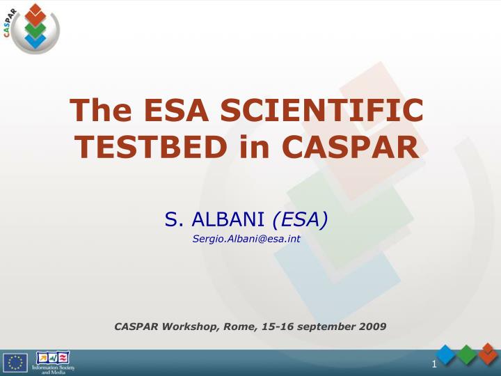 the esa scientific testbed in caspar