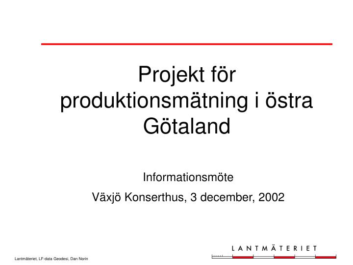 projekt f r produktionsm tning i stra g taland