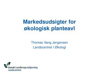 markedsudsigter for kologisk planteavl