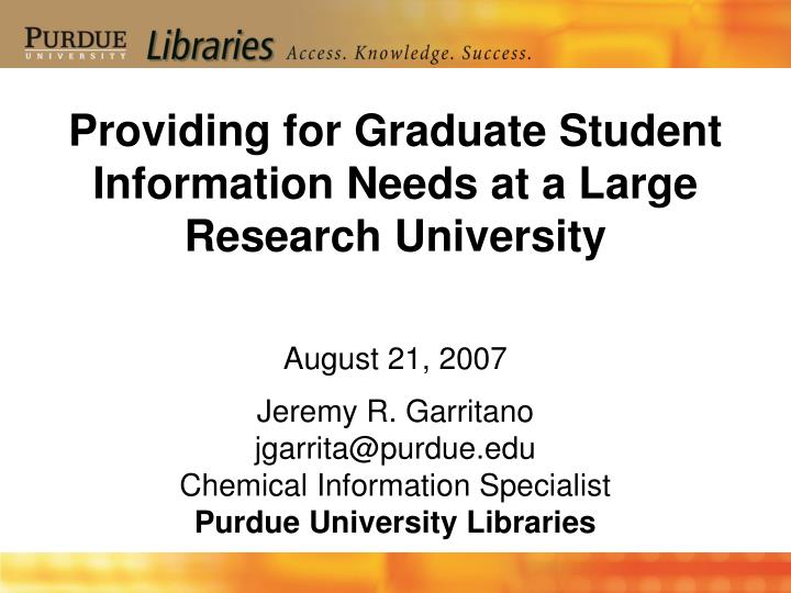 providing for graduate student information needs at a large research university