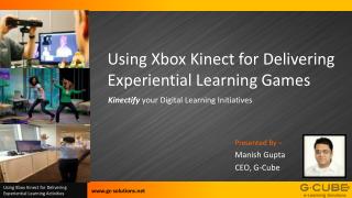 Using Xbox Kinect for Delivering Experiential Learning Games