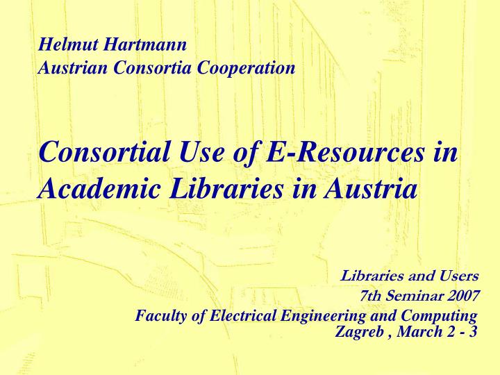 consortial use of e resources in academic libraries in austria