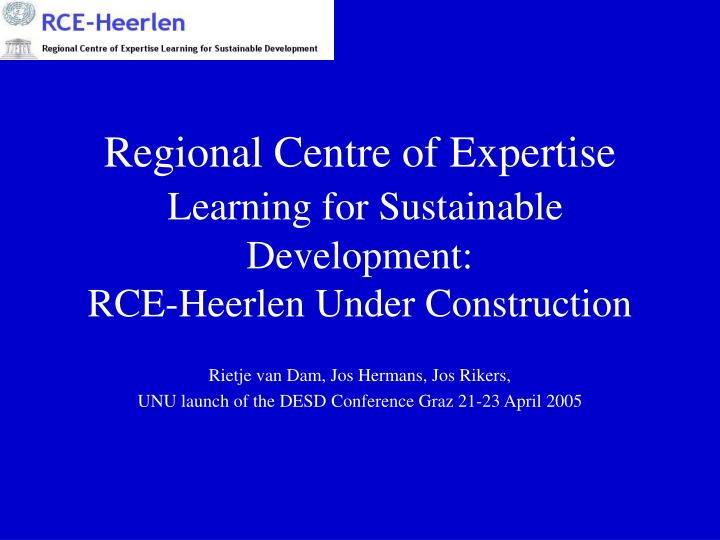regional centre of expertise learning for sustainable development rce heerlen under construction