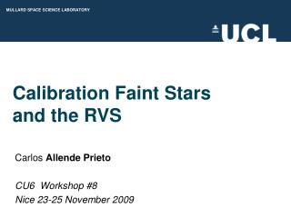 Calibration Faint Stars and the RVS