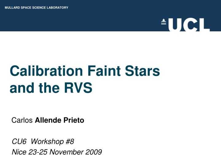 calibration faint stars and the rvs