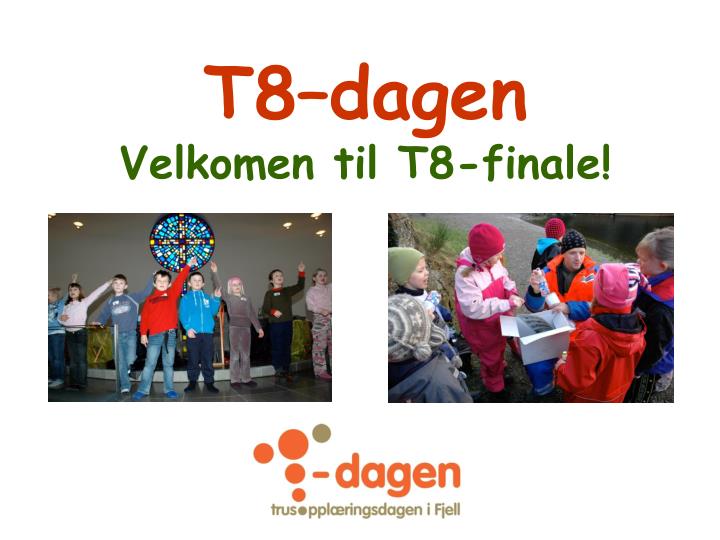 t8 dagen velkomen til t8 finale