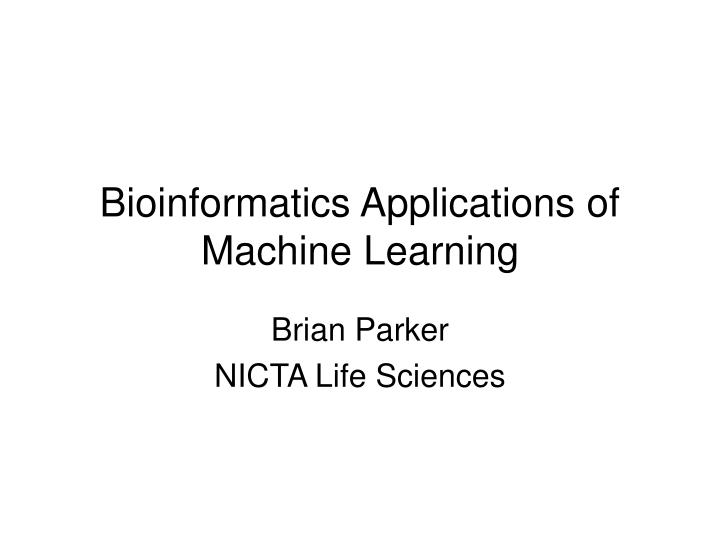 bioinformatics applications of machine learning