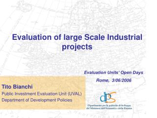 Evaluation of large Scale Industrial projects