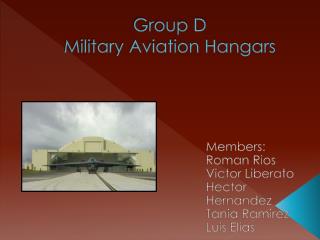Group D Military Aviation Hangars