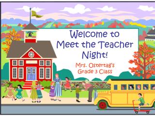 Welcome to Meet the Teacher Night!