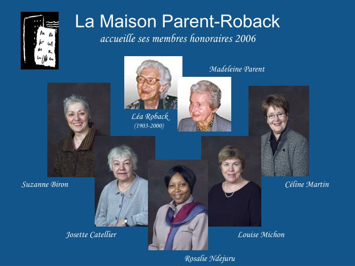 la maison parent roback accueille ses membres honoraires 2006