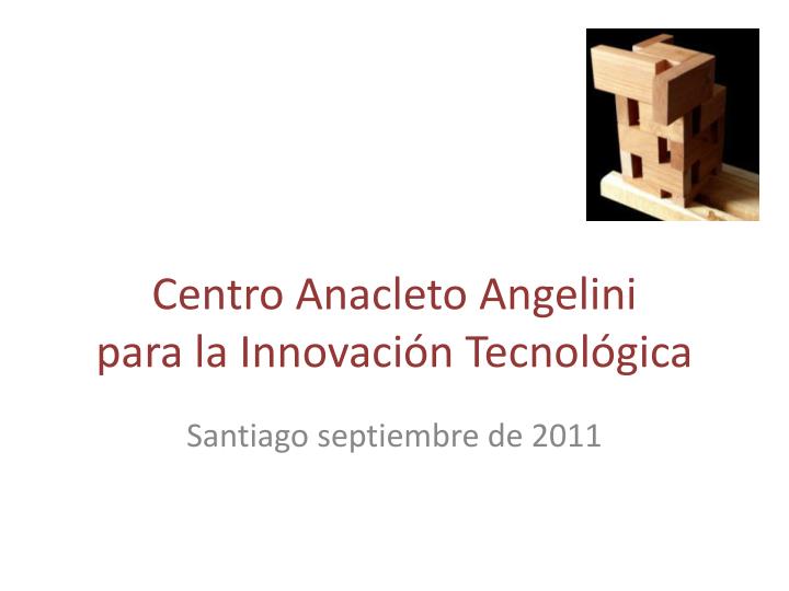 centro anacleto angelini para la innovaci n tecnol gica