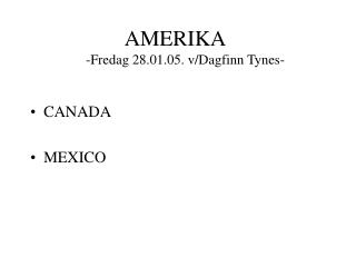 amerika fredag 28 01 05 v dagfinn tynes