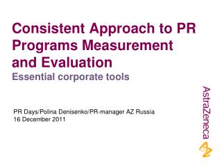 Consistent Approach to PR Programs Measurement and Evaluation Essential corporate tools