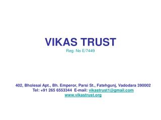 VIKAS TRUST Reg. No E/7449