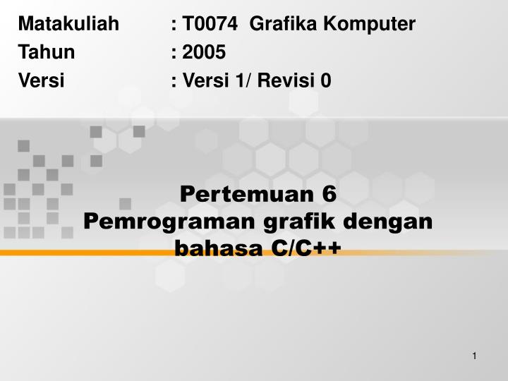 pertemuan 6 pemrograman grafik dengan bahasa c c