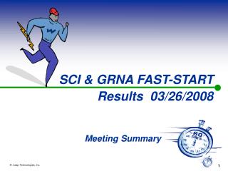 SCI &amp; GRNA FAST-START Results 03/26/2008