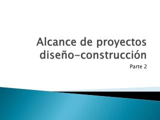 alcance de proyectos dise o construcci n
