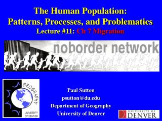 The Human Population: Patterns, Processes, and Problematics Lecture #11: Ch 7 Migration