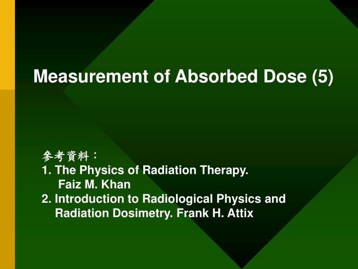 measurement of absorbed dose 5