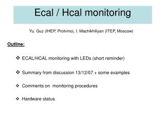 Ecal / Hcal monitoring