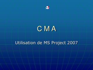 c m a