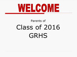Parents of Class of 2016 GRHS