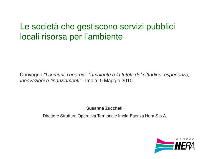 le societ che gestiscono servizi pubblici locali risorsa per l ambiente