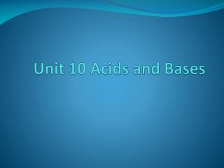 Unit 10 Acids and Bases