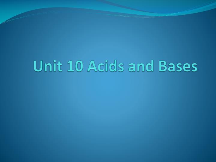 unit 10 acids and bases