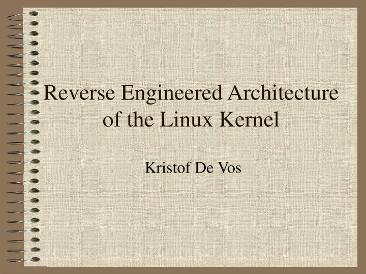 reverse engineered architecture of the linux kernel
