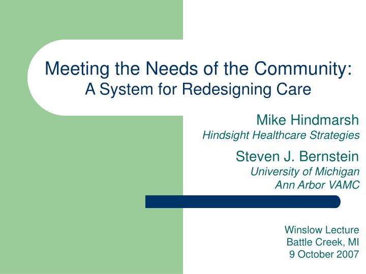 meeting the needs of the community a system for redesigning care