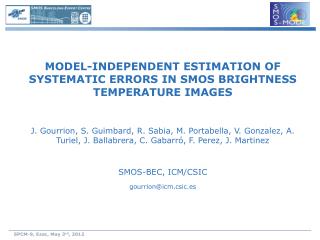 MODEL-INDEPENDENT ESTIMATION OF SYSTEMATIC ERRORS IN SMOS BRIGHTNESS TEMPERATURE IMAGES