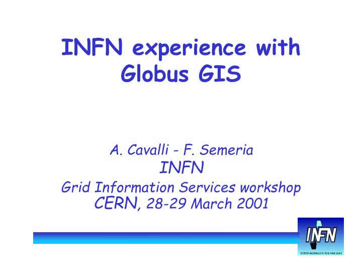 infn experience with globus gis