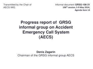 Progress report of GRSG informal group on Accident Emergency Call System (AECS)