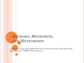 Meteors, Meteorite, and Meteoroids