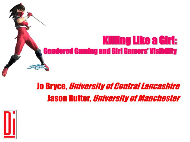 killing like a girl gendered gaming and girl gamers visibility