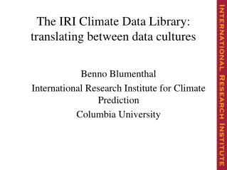 benno blumenthal international research institute for climate prediction columbia university