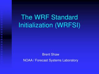 The WRF Standard Initialization (WRFSI)